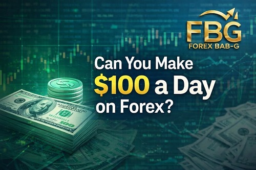 Can You Make $100 a Day on Forex