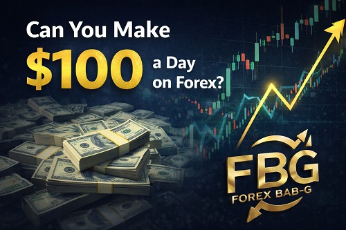 Can You Make $100 a Day on Forex